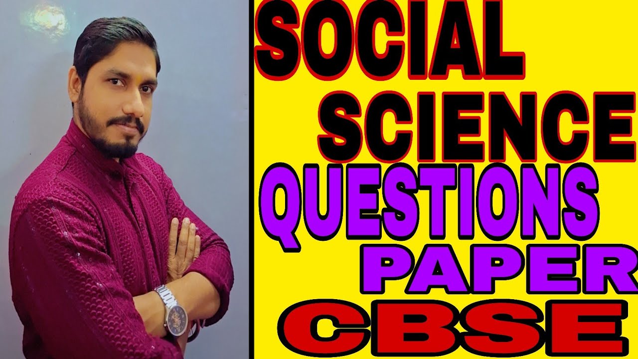 SOCIAL SCIENCE ( QUESTIONS PAPER) CLASS-10 