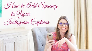 How to Add Spacing to Your Instagram Captions