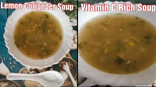 Lemon and Coriander Soup (Vitamin C Rich) - Healthy Veg Soup for better immunity - Refreshing Soup
