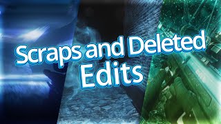 Scraps And Deleted Edits [Scrapshow #3]