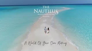 Experience The Nautilus Maldives