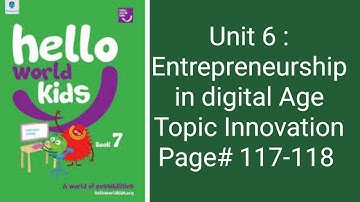 Hello World kids Class 7 Unit 6 Topic Innovation with Final Exam🏆🥇 Revision Question pg# 117-118