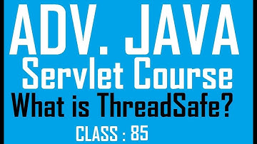 85 What is ThreadSafe in java? | Adv Java Servlet programming Tutorial