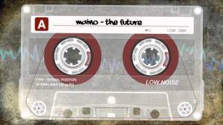 maino   the future