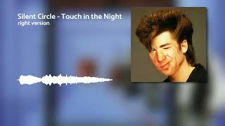 Silent Circle - Touch in the Night (Gachi Remix) Right Version