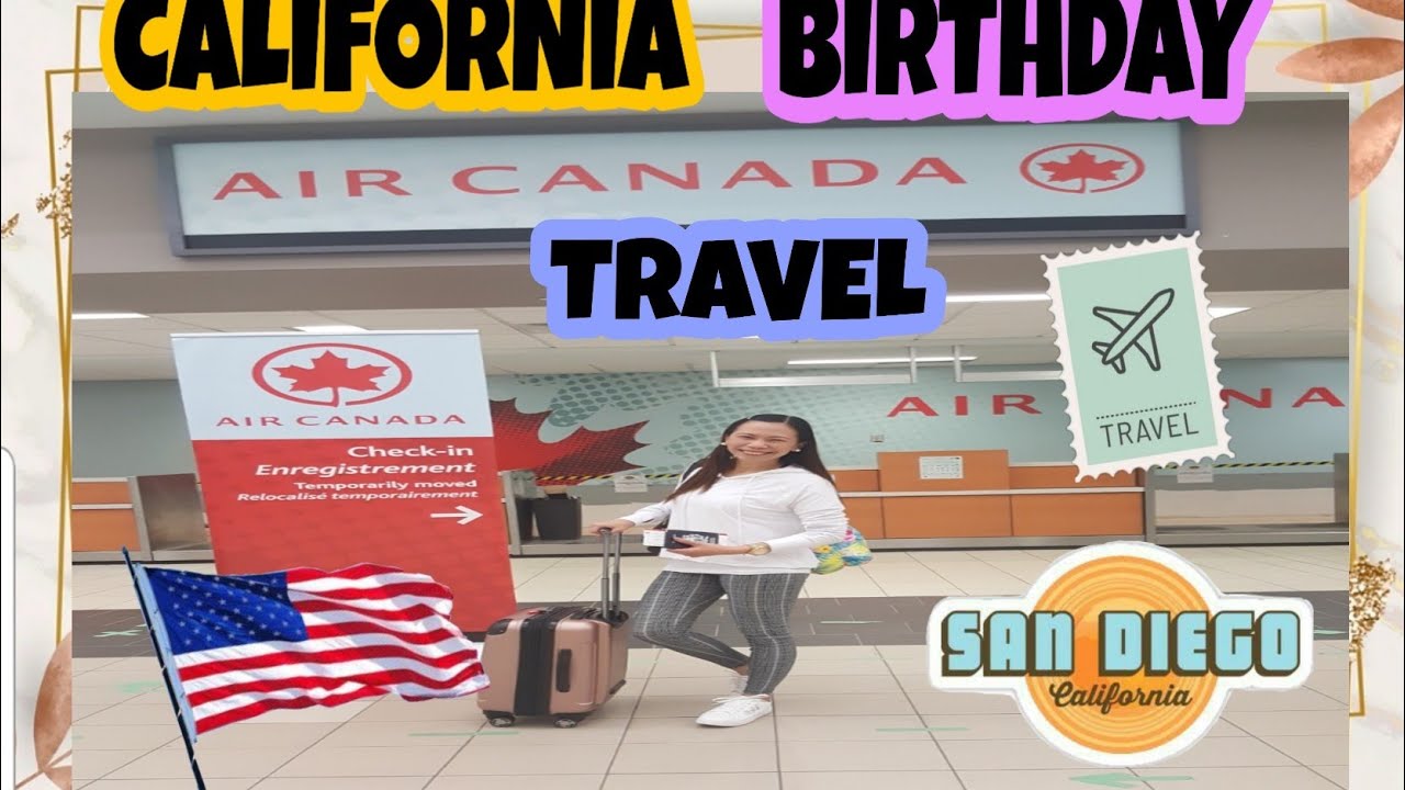 CALIFORNIA U.S.A. BIRTHDAY TRAVEL #pinaycanadian #blessedbirthday #