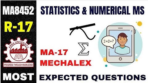 MA8452 | STATISTICS & NUMERICAL METHODS | R17 | IMPORTANT QUESTIONS | ANNAUNIVERSITY | MECHALEX |