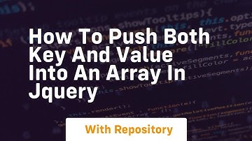 how to push both key and value into an array in jquery