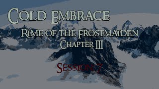 Cold Embrace: Chapter 3 - Session 7