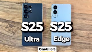 OneUI 8.5 - Samsung Galaxy S25 Ultra vs S25 Edge