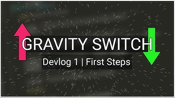 Gravity Switch | Devlog 1 | First steps