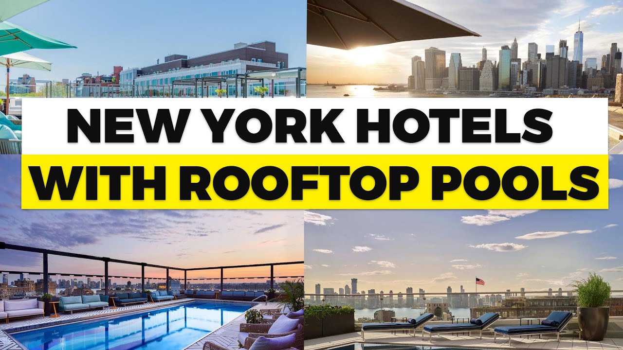 New York Hotels with Stunning Rooftop Pools hotels rooftop pool 