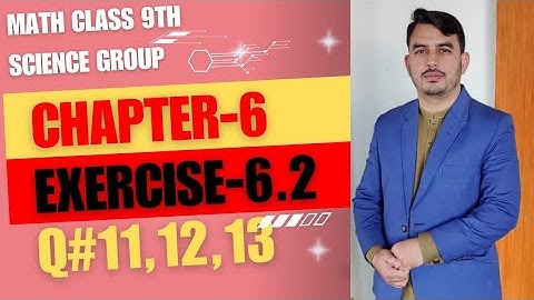 Class 9th Math(sci)| Chapter-6 Exercise 6.2 |Q#11,12,13 solution |Muhammad Imran Official#education