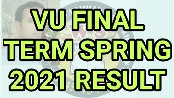 vu final term spring 2021 results update