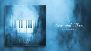 Video thumbnail of ""Now and Then" (Now on iTunes), Original Piano Song by Joel Sandberg"