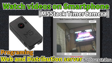 Watch videos on your smartphone [M5Stack TimerCamera]