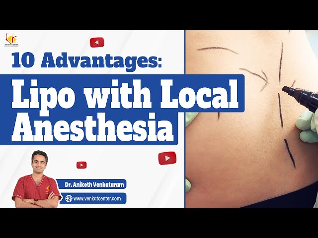 Top 10 Benefits of Using Local Anesthesia in Liposuction: Fat Removal at Venkat Center, Bangalore