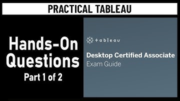 Tableau Certification - Desktop Certified Associate Exam Guide - Hands On Questions Part 1| sqlbelle