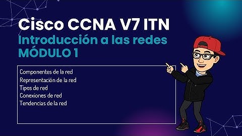 👉🏼CCNA Módulo 1 - Introducción a las redes (ITN)
