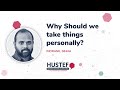 Hustef 2021  indranil sinha why should we take things personally  intro