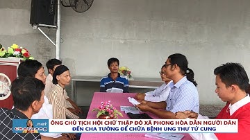 CHỦ TỊCH HCTĐ THÔNG HÒA ĐƯA DÂN VỀ CHỮA BỆNH UNG THƯ  (29.06.2018) | Cha Phêrô Nguyễn Văn Tường