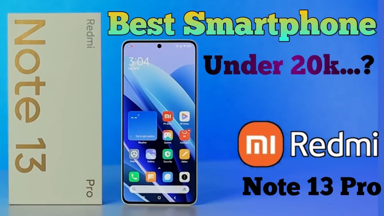 Redmi Note 13 Pro Best Smartphone under 20000 Snapdragon