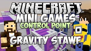 Gravity Stawf - Minecraft Mini Games - Control Point w/ Adam and Chris