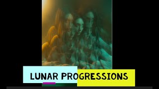 Lunar Progressions