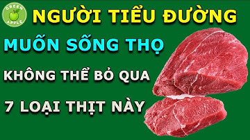BẤT NGỜ VỚI 7 LOẠI THỊT TỐT NHẤT CHO NGƯỜI TIỂU ĐƯỜNG MÀ BẠN NÊN BIẾT