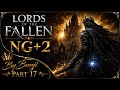 Lords of the Fallen #17 NG+2 Veteran modus