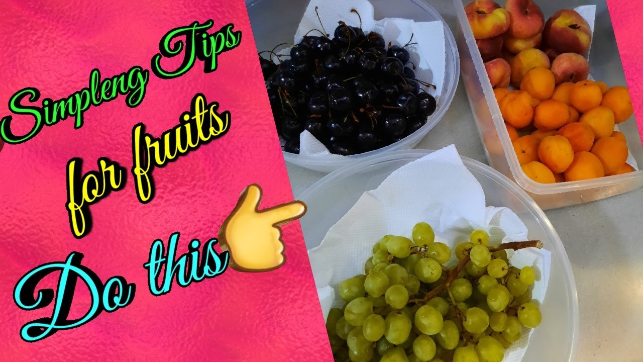Tips Para Hindi Agad Masira Mga Prutas Gawin Mo To At Ilagay Sa 