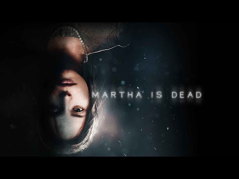 Jugamos a Martha is Dead | Gameit ES