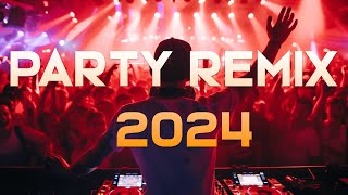 PARTY REMIX 2024 🔥 Мэшапы и ремиксы популярных песен 🔥 DJ Remix Club Music Dance Mix 2024
