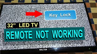 Remote is Not Working & Key Lock Problem in 32