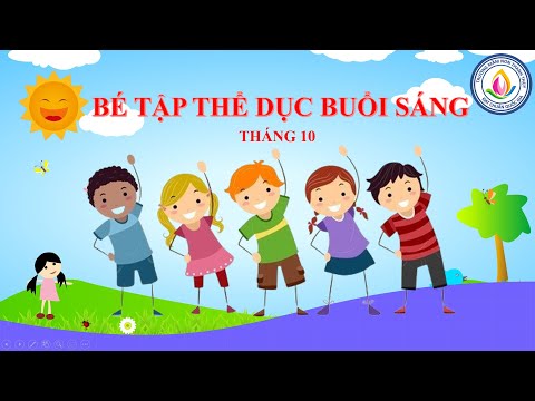 Video Nhạc thể dục cho trẻ mầm non Tháng 10 - youtube
