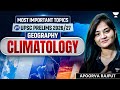 Climatology in One Shot | MOST IMPORTANT Geography Topics for UPSC Prelims 2026/27 | Apoorva Rajput