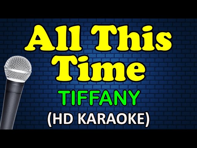 ALL THIS TIME - Tiffany (HD Karaoke) class=