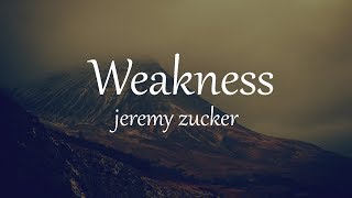 Jeremy Zucker - Weakness
