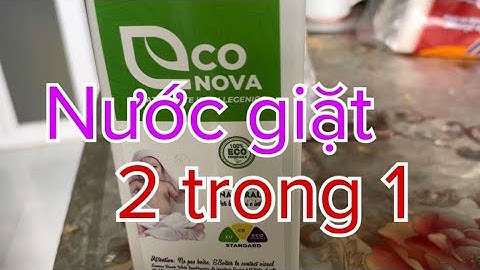 Nước giặt ECONOVA Sản xuất theo công nghệ sinh học,dùng rất tốt cho da nhạy cảm Clip 31