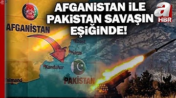 Afganistan - Pakistan Sınır Hattında Çatışmalar! | A Haber