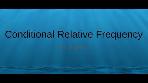 Conditional Relative Frequency