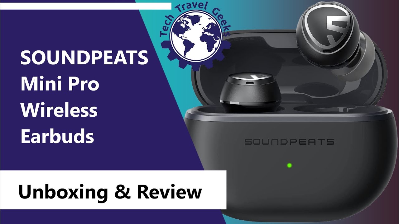 Soundpeats Mini Pro Wireless Earbuds With Anc - Unboxing &Amp; Review