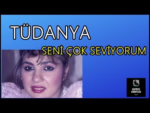 TÜDANYA -  SENİ ÇOK SEVİYORUM