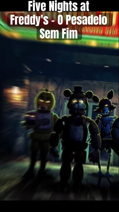 Five Nights at Freddy's - O Pesadelo Sem Fim #fivenightsatfreddys #shots  #shortsvideo 