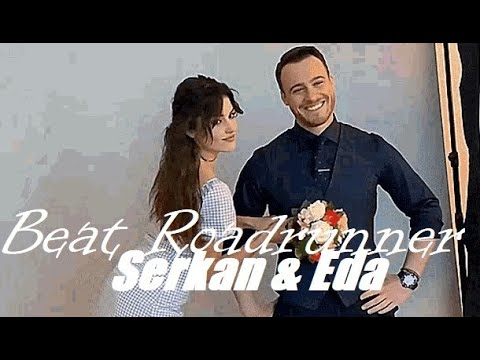 Serkan & Eda - Beat Roadrunner (Sen Çal Kapımı)