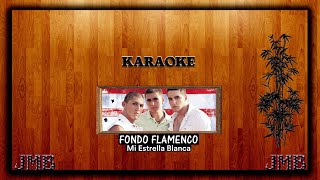 Karaoke Fondo Flamenco - Mi Estrella Blanca