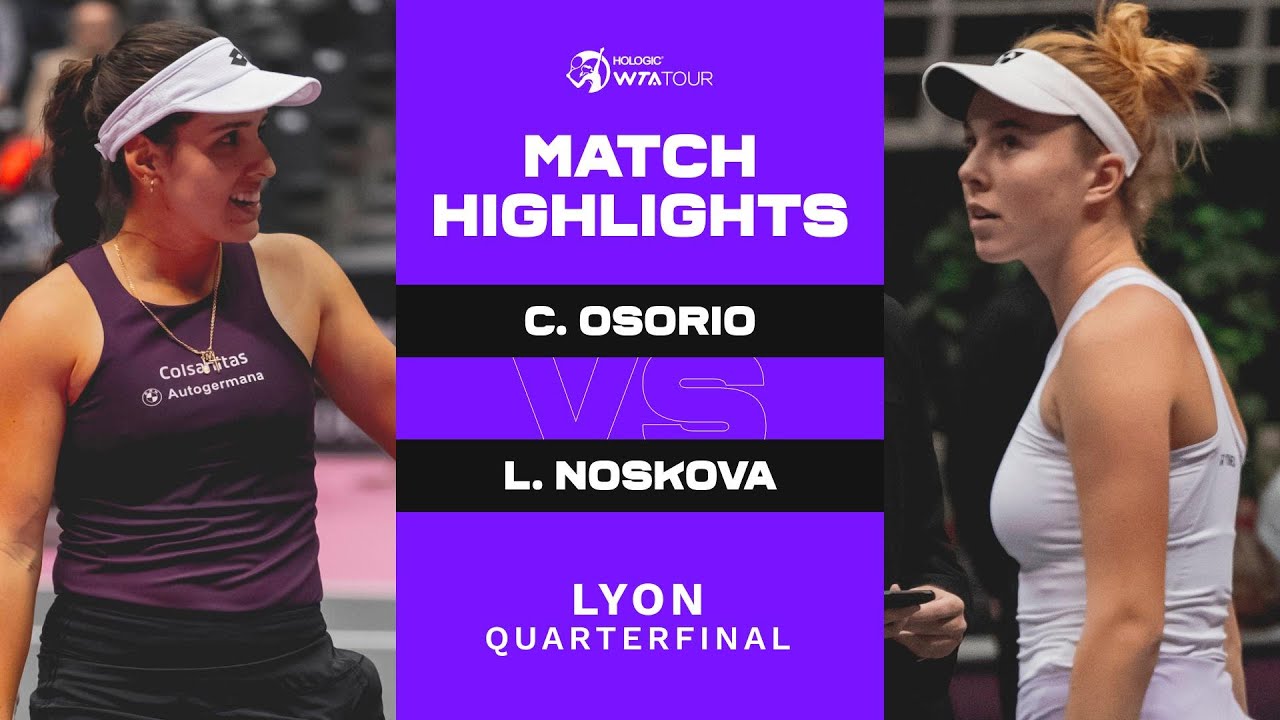 Camila Osorio vs. Linda Noskova 2023 Lyon Quarterfinal | WTA Match Highlights