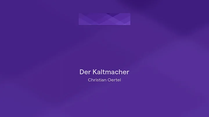 Der Kaltmacher