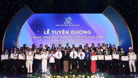 CHUYỂN ĐỘNG I Tuyên dương 42 Cán bộ, công chức viên chức trẻ giỏi toàn quốc lần thứ IX năm 2022