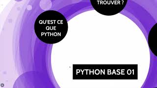 python base #01  Qu'est ce que python - installation et prise en main de l'environnement